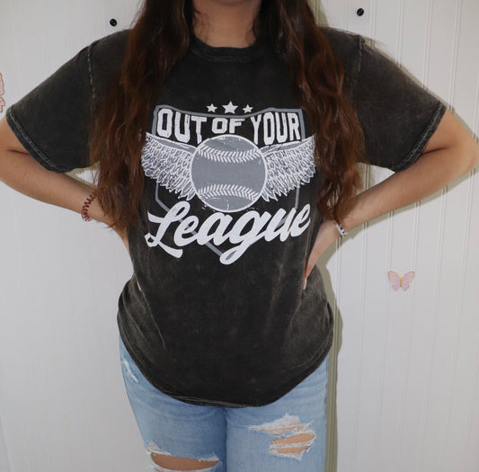 Out Of Your League T-Shirt